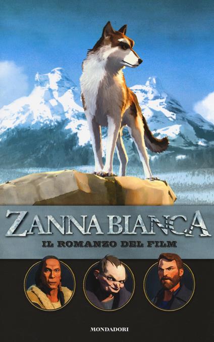 Zanna Bianca. Il romanzo del film - Michel Leydier - copertina