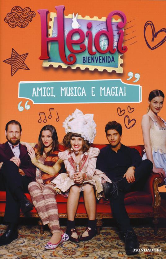 Heidi Bienvenida. Amici, musica e magia! - copertina