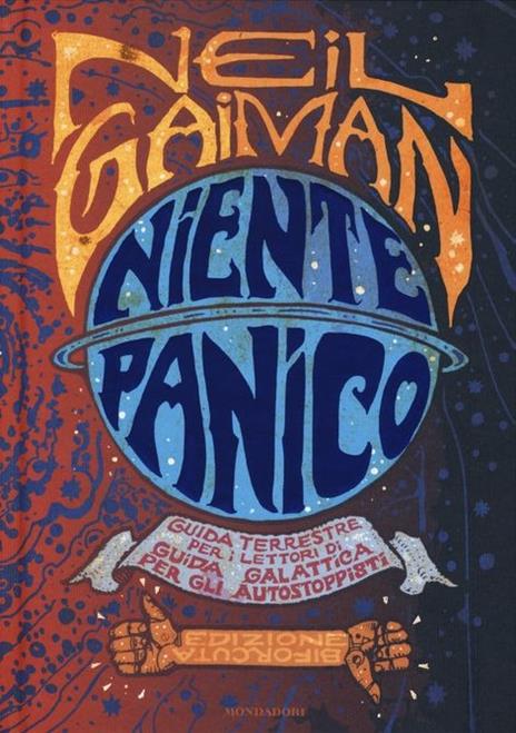 Guida galattica per gli autostoppisti. Trilogia più che completa in cinque  parti-Niente panico. Ediz. speciale - Douglas Adams - Neil Gaiman - - Libro  - Mondadori - Oscar draghi