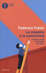 La maestra e la camorrista. Perché in Italia resti quel che nasci