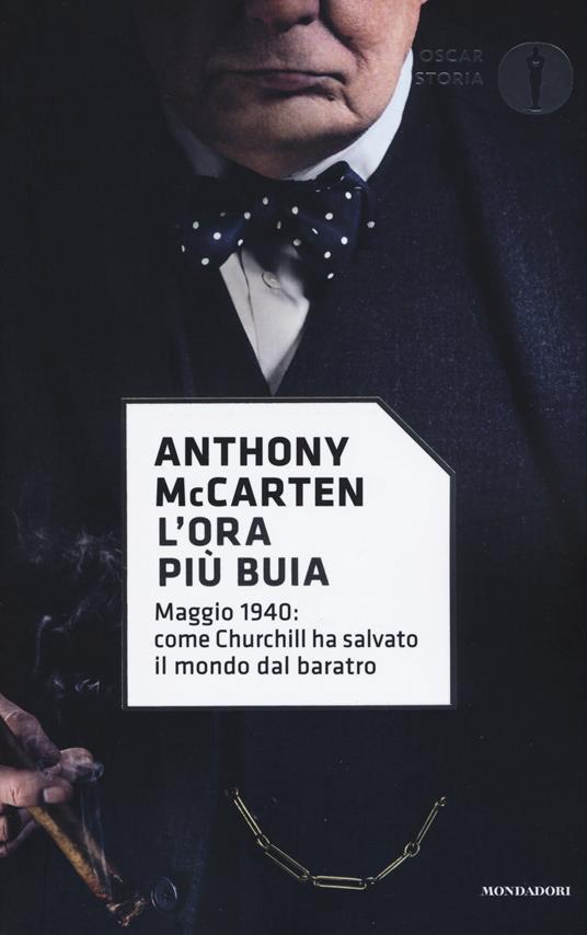 L' ora più buia. Maggio 1940: come Churchill ha salvato il mondo dal baratro - Anthony McCarten - copertina