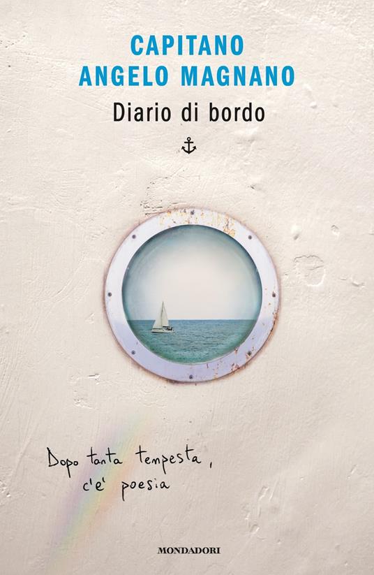 Diario di bordo - Angelo Magnano - Libro - Mondadori - Novel | IBS