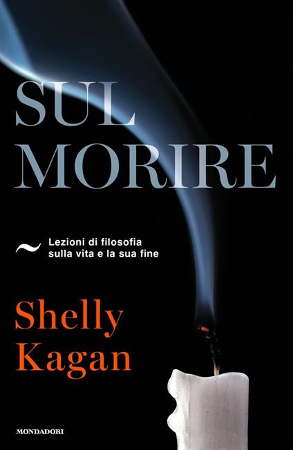 Sul morire. Lezioni di filosofia sulla vita e la sua fine - Shelly Kagan - copertina