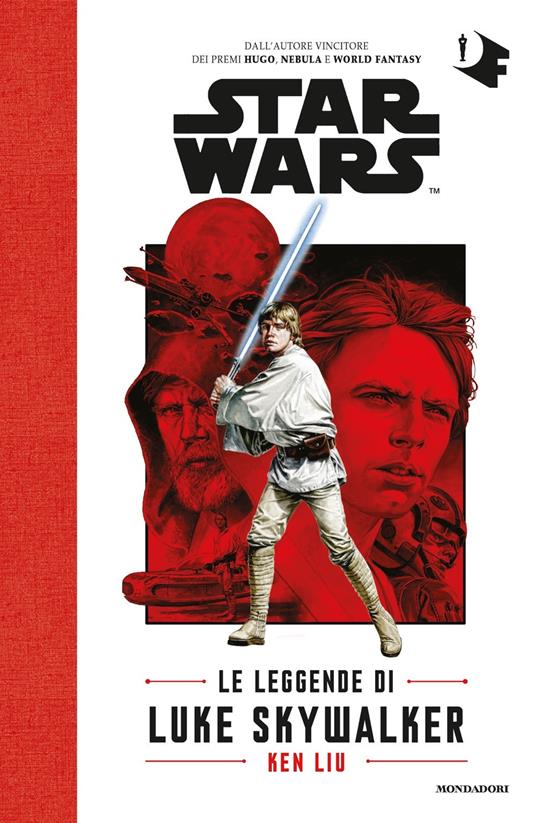 Le leggende di Luke Skywalker. Star Wars - Ken Liu - copertina