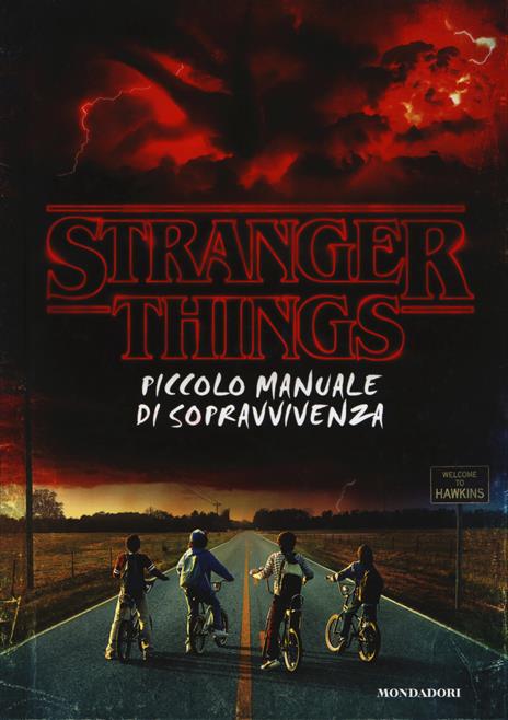 Stranger Things. Piccolo manuale di sopravvivenza. Ediz. illustrata