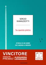 Su questa pietra. Storia di un uomo che andava a morire