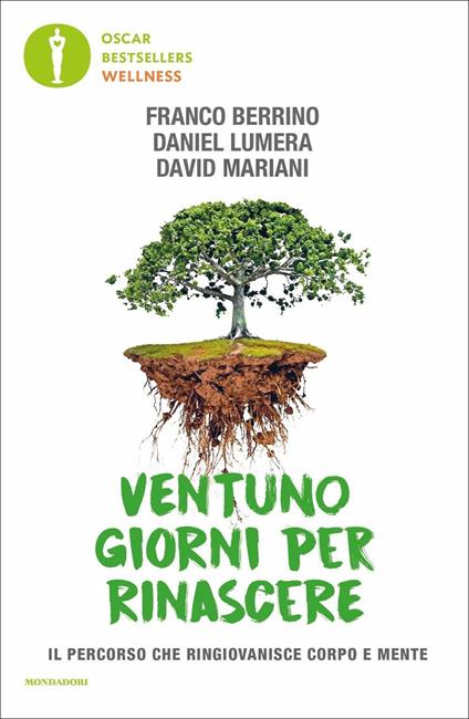 Ventuno giorni per rinascere. Il percorso che ringiovanisce corpo e mente - Franco Berrino,Daniel Lumera,David Mariani - copertina