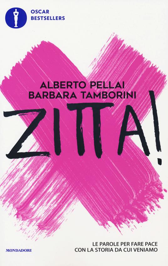 Zitta! Le parole per fare pace con la storia da cui veniamo - Alberto Pellai,Barbara Tamborini - copertina
