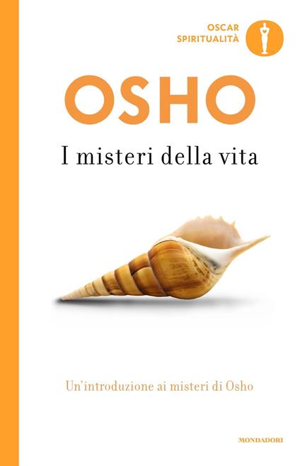 I misteri della vita. Un'introduzione alla visione di Osho - Osho - copertina