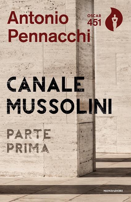 Canale Mussolini. Parte prima - Antonio Pennacchi - copertina