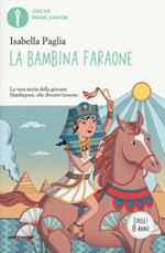 La bambina faraone. Ediz. a colori