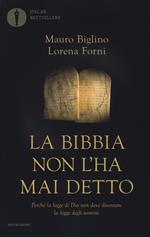 La Bibbia non l'ha mai detto. Perché la legge di Dio non deve diventare la legge degli uomini