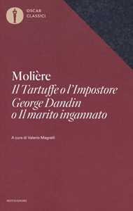 Libro Il Tartuffe o l'Impostore, George Dandin o «Il marito ingannato» Molière