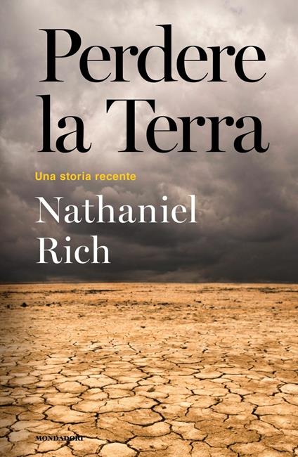 Perdere la Terra. Una storia recente - Nathaniel Rich - copertina