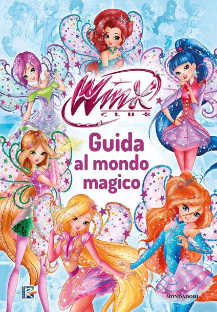 Winx Club. Guida al mondo magico - copertina