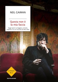 Furtivi, striscianti, graffianti: i libri di Neil Gaiman, tra gotico e  humour