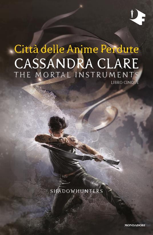 Città delle anime perdute. Shadowhunters. The mortal instruments. Vol. 5 - Cassandra Clare - copertina