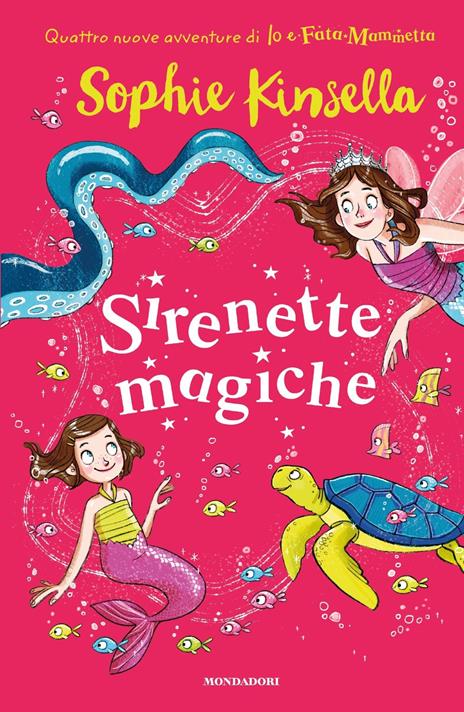 Magiche avventure. Io e Fata Mammetta - Sophie Kinsella - Libro