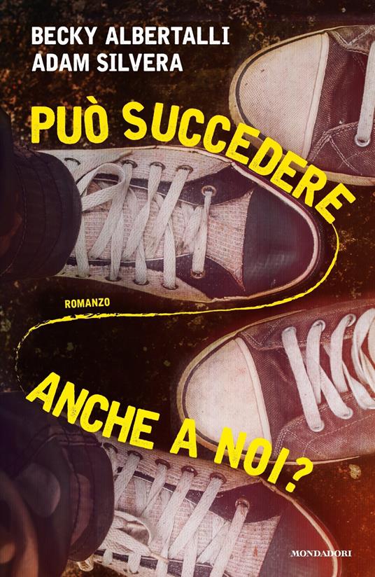 Può succedere anche a noi? - Becky Albertalli,Adam Silvera - copertina