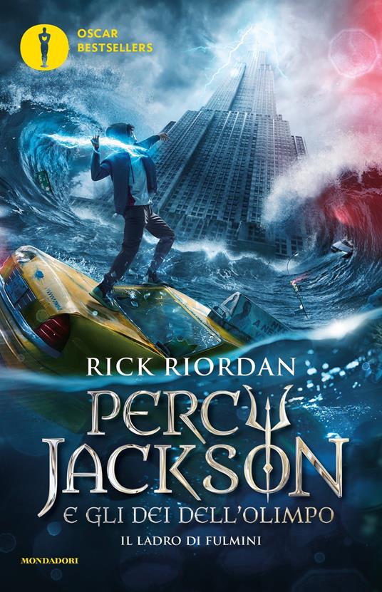 Il ladro di fulmini. Percy Jackson e gli dei dell'Olimpo. Nuova ediz.. Vol.  1 - Rick Riordan - Libro - Mondadori - Oscar bestsellers | IBS