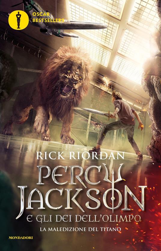 La maledizione del titano. Percy Jackson e gli dei dell'Olimpo. Nuova  ediz.. Vol. 3 - Rick Riordan - Libro - Mondadori - Oscar bestsellers | IBS