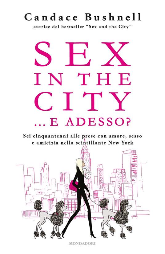 Sex in the city... e adesso? - Candace Bushnell - copertina