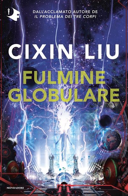 Fulmine globulare - Cixin Liu - Libro - Mondadori - Oscar fantastica