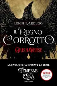 Libro Il regno corrotto. GrishaVerse Leigh Bardugo