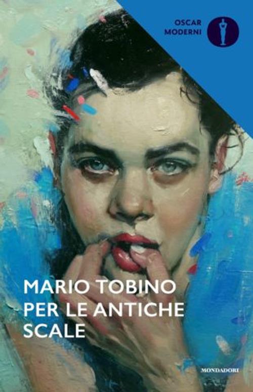 Per le antiche scale - Mario Tobino - Libro - Mondadori - Oscar moderni |  IBS