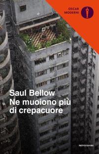 Ne muoiono più di crepacuore - Saul Bellow - copertina