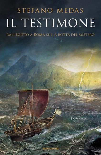 Il testimone. Dall'Egitto a Roma sulla rotta del mistero - Stefano Medas - copertina