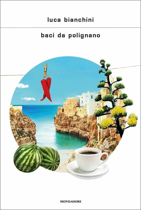 Baci da Polignano - Luca Bianchini - copertina