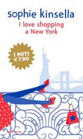 I love shopping a New York - Sophie Kinsella - Libro - Mondadori