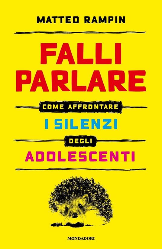 Falli parlare. Come affrontare i silenzi degli adolescenti - Matteo Rampin - copertina