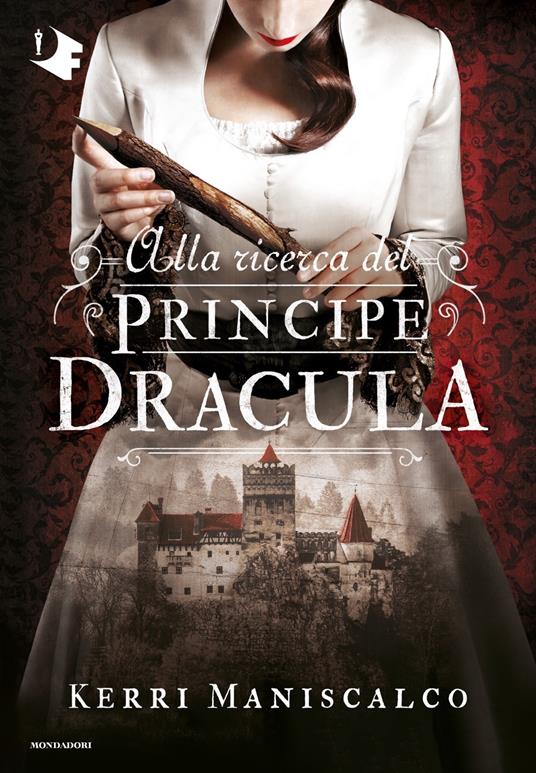 Alla ricerca del Principe Dracula. Vol. 2 - Kerri Maniscalco - Libro -  Mondadori - Oscar fantastica | IBS