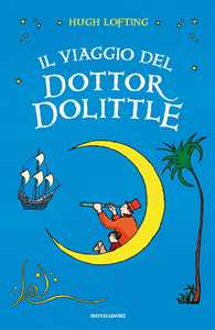 Il viaggio del Dottor Dolittle. Ediz. integrale