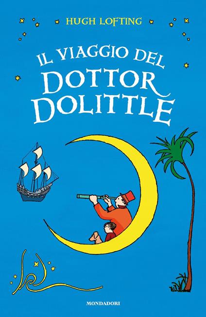 Il viaggio del Dottor Dolittle. Ediz. integrale - Hugh Lofting - copertina