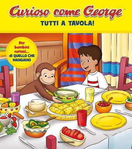 Tutti a tavola! Curioso come George. Ediz. a colori. Vol. 11 - copertina