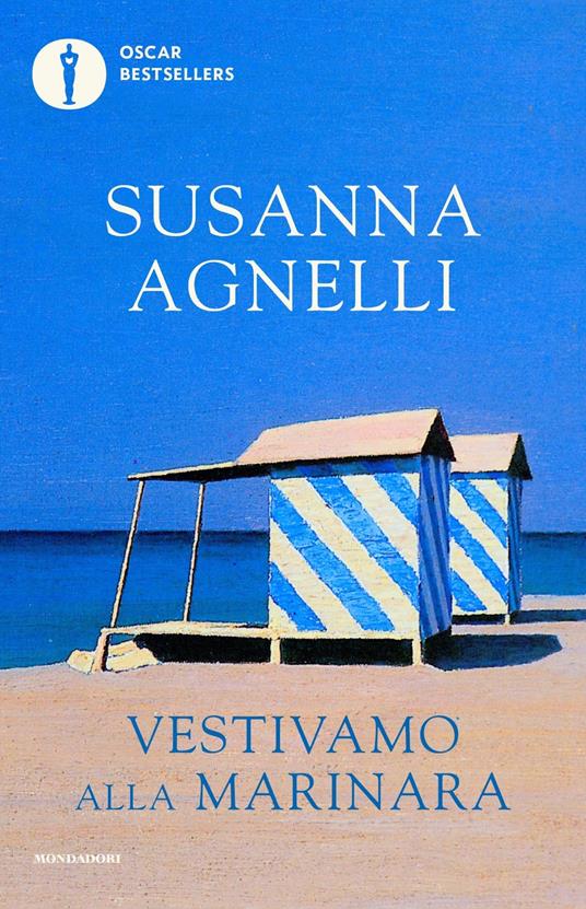 Vestivamo alla marinara - Susanna Agnelli - Libro - Mondadori - Oscar  bestsellers | IBS
