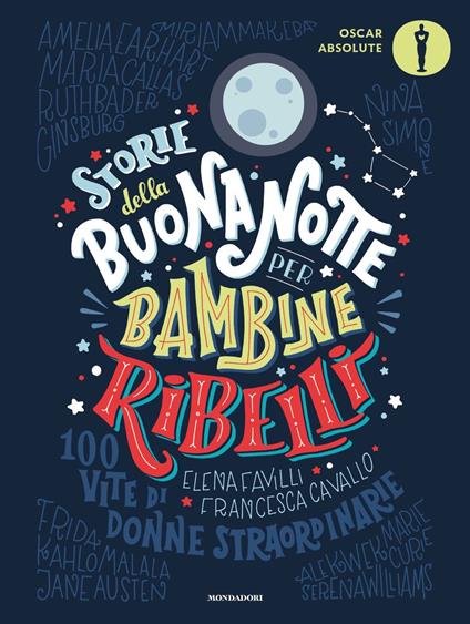 Storie della buonanotte per bambine ribelli. 100 vite di donne straordinarie - Francesca Cavallo,Elena Favilli - copertina