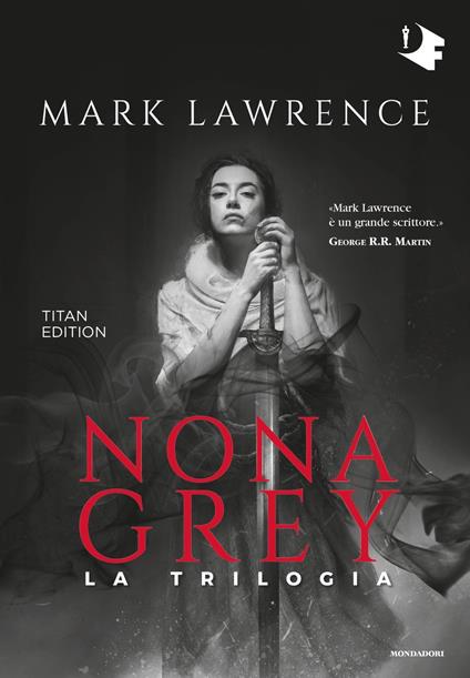 Nona Grey. La trilogia. Titan edition - Mark Lawrence - copertina