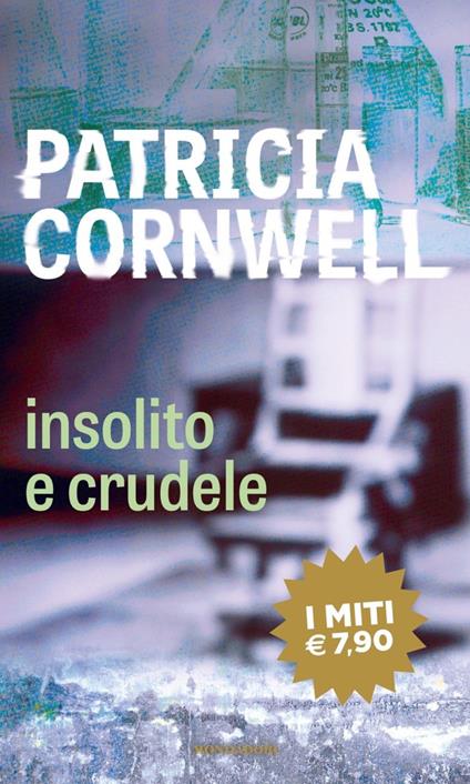 Insolito e crudele - Patricia D. Cornwell - copertina