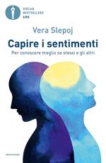 Capire i sentimenti. Per conoscere meglio se stessi e gli altri