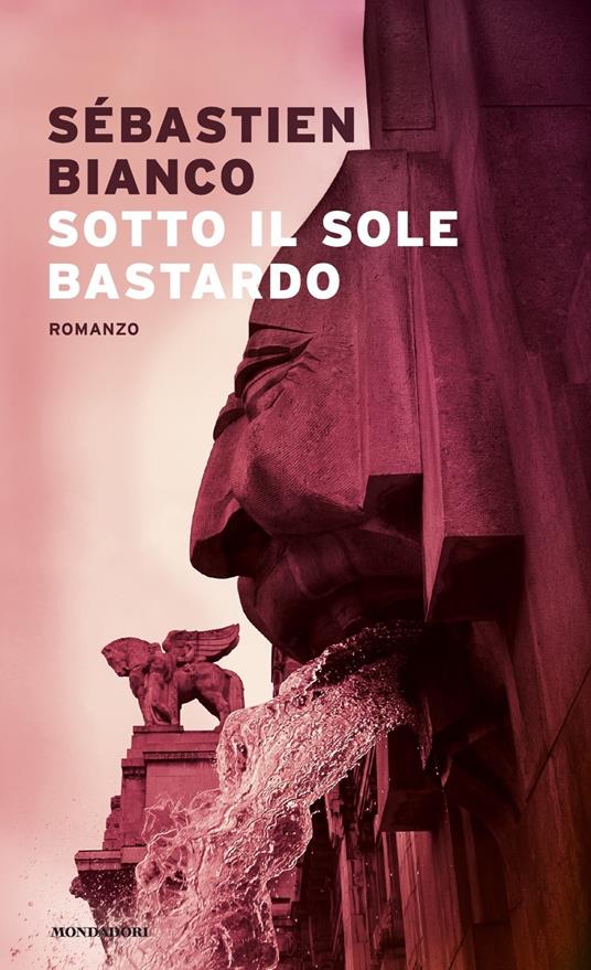 Sotto il sole bastardo - Sébastien Bianco - copertina