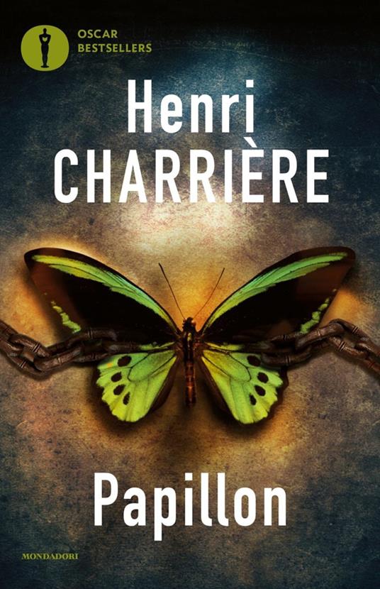 Papillon - Henri Charrière - Libro - Mondadori - Oscar bestsellers | IBS