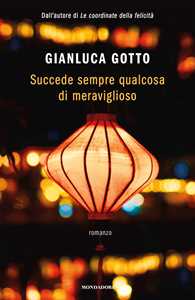 Libro Succede sempre qualcosa di meraviglioso Gianluca Gotto