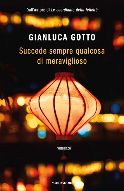 Succede sempre qualcosa di meraviglioso - Gianluca Gotto - copertina