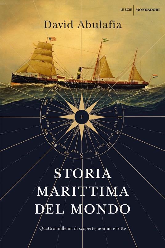 Storia marittima del mondo. Quattro millenni di scoperte, uomini e rotte - David Abulafia - copertina