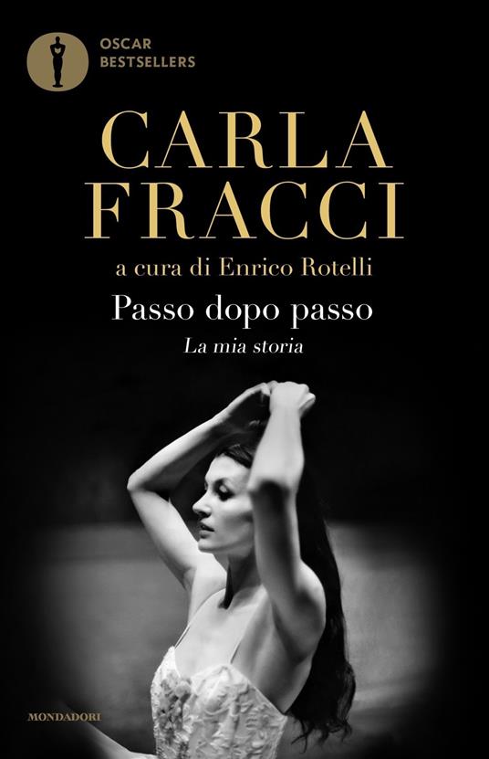 Passo dopo passo. La mia storia - Carla Fracci - copertina