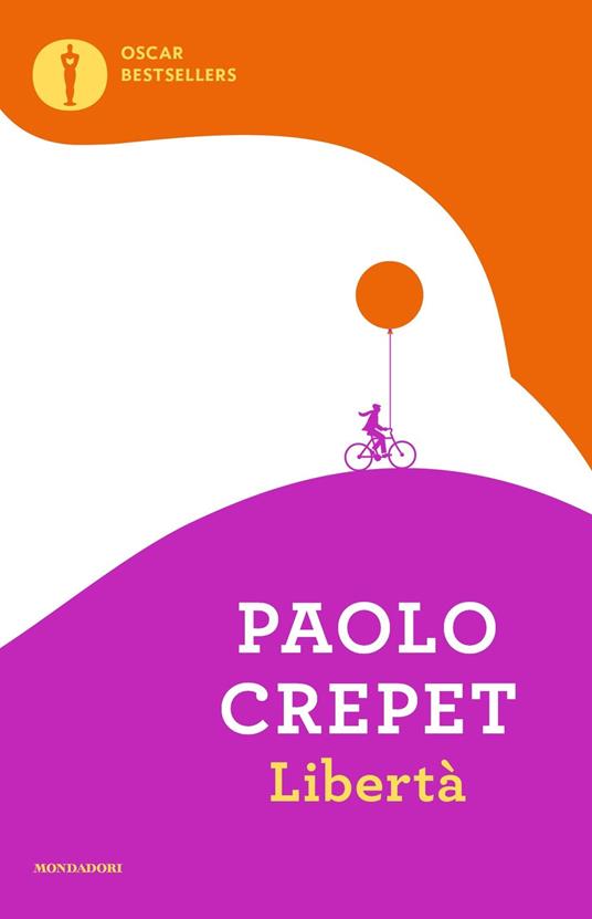 Libertà - Paolo Crepet - Libro - Mondadori - Oscar bestsellers